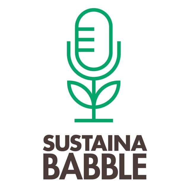 The Best Podcasts on Sustainability for Business Owners Sustainababble